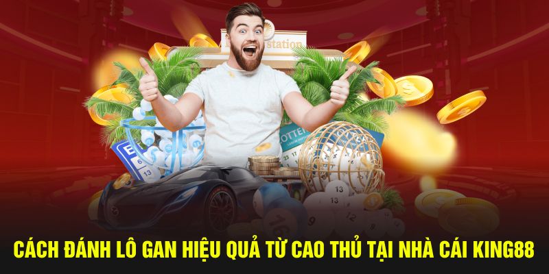 Cách Đánh Lô Gan