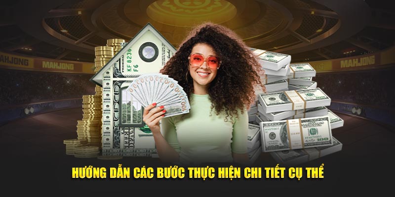 Các bước thực hiện cụ thể được giải thích chi tiết