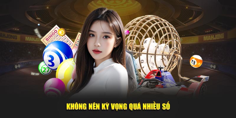 Không nên kỳ vọng quá nhiều số