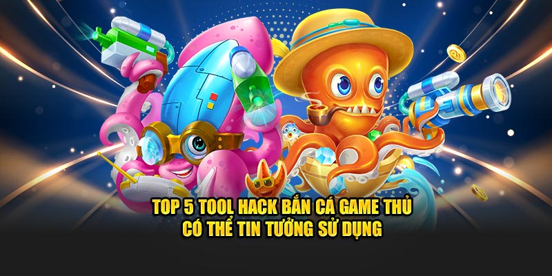 Tool hack bắn cá